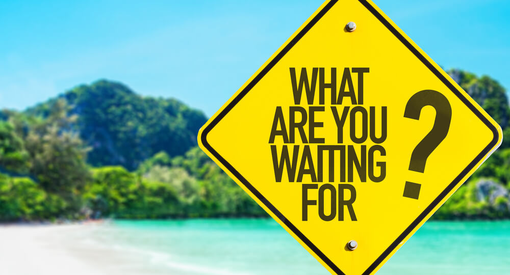 An image of a sign that asks “What Are You Waiting For?” - Travel For Weight Loss. - WeightLossRiga